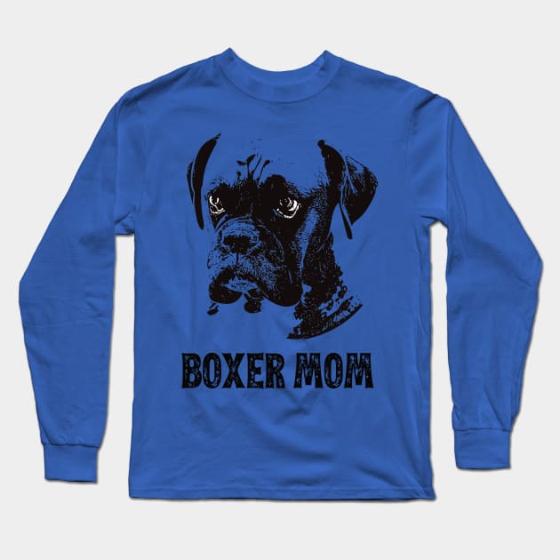 Boxer Dog Mom - Boxer Mom Long Sleeve T-Shirt by DoggyStyles